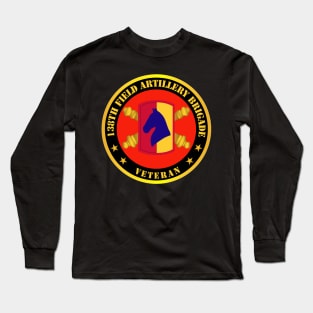 138th Field Artillery Bde SSI w Branch - Veteran Long Sleeve T-Shirt